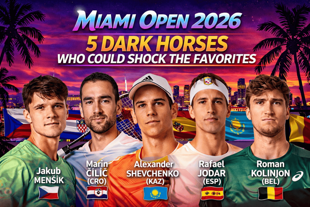 5 outsiders au Miami Open 2026 qui peuvent surprendre les favoris : Jakub Mensik, Marin Cilic, Alexander Shevchenko, Rafael Jodar et Raphael Collignon.